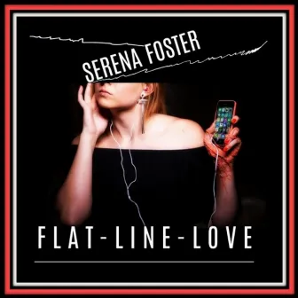 Flat Line Love by Serena Foster