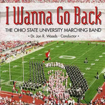 I Wanna Go Back by The Ohio State University Marching Band