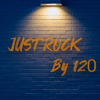 Just Rock by 120