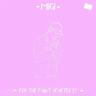 For the faint hearted by Migi