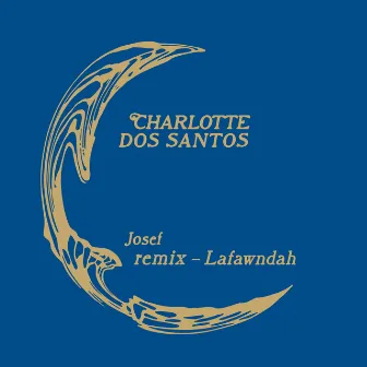 Josef (Lafawndah Remix) by Charlotte Dos Santos