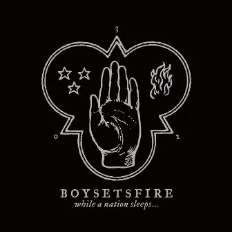 While a Nation Sleeps by Boysetsfire