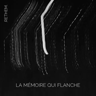 La mémoire qui flanche by Rethem