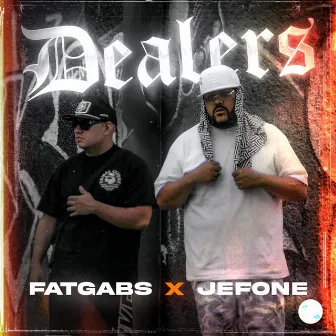 Dealers by Fat Gabs