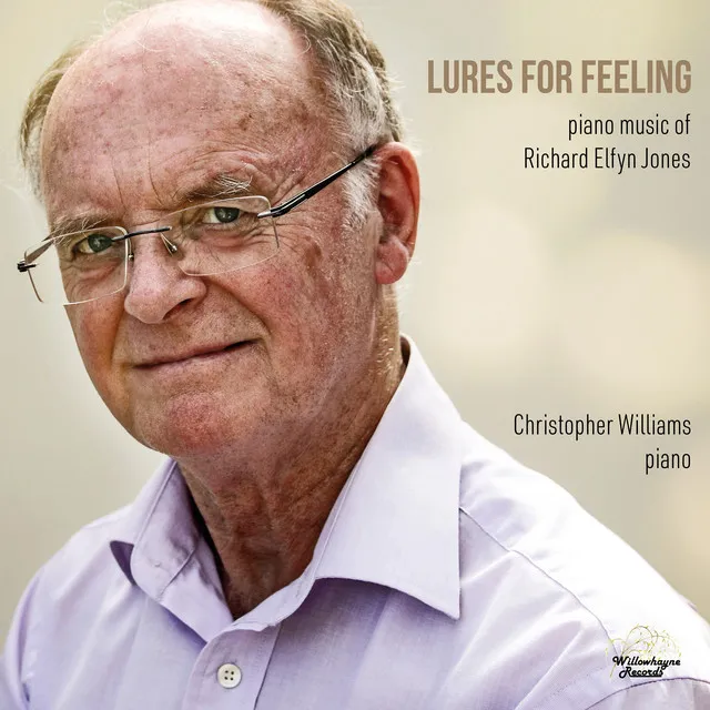 Lures for Feeling: Piano Music of Richard Elfyn Jones