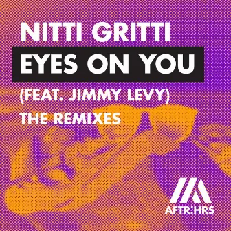 Eyes On You (feat. Jimmy Levy) [The Remixes] by Jimmy Levy