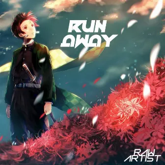 Run Away by Raw Artist