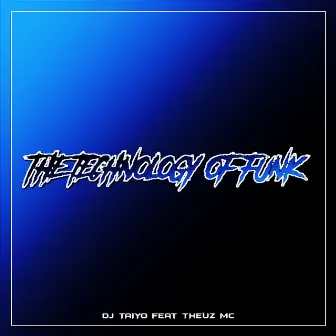 The Technology Of Funk by Dj Taiyo