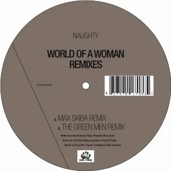 World Of A Woman Remixes by Naughty