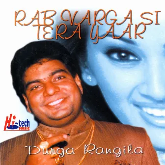 Rab Varga Si Tera Yaar by Durga Rangila