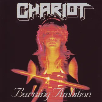 Burning Ambition (Deluxe Edition) by Chariot