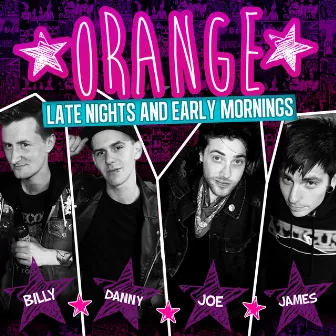 Late Nights and Early Mornings by Orange