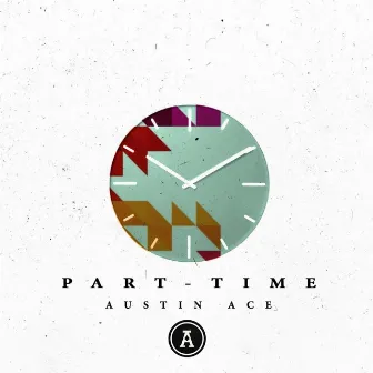 Part-Time by Austin Ace