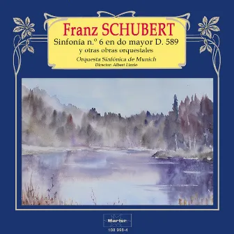 Schubert: Sinfonía No. 6, D 589 y otras piezas by Orquesta Sinfónica De Munich