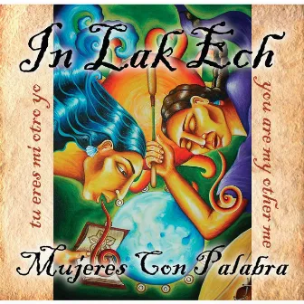 Mujeres Con Palabra by In Lak Ech