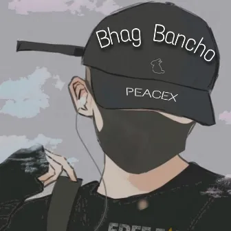 Bhag Bancho by Peacex