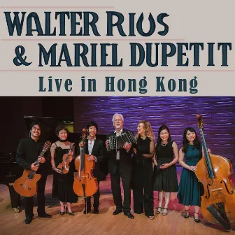 Walter Rios & Mariel Dupetit, Live In Hong Kong by live in Hong Kong