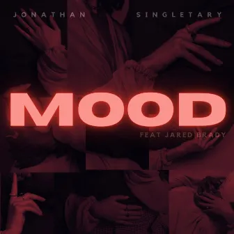 Mood (feat. Jared Brady) by Jonathan Singletary