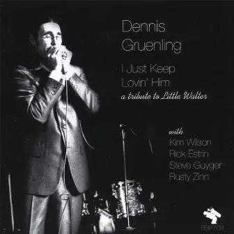 I Just Keep Lovin' Him - a tribute to Little Walter - LIMITED EDITION by Dennis Gruenling