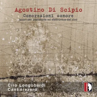 Agostino Di Scipio: Concrezioni sonore by Agostino di Scipio