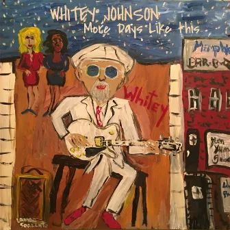 Whitey Johnson - More Days Like This by Gary Nicholson