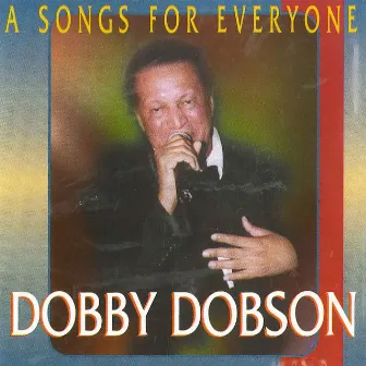 A Song for Everyone by Dobby Dobson