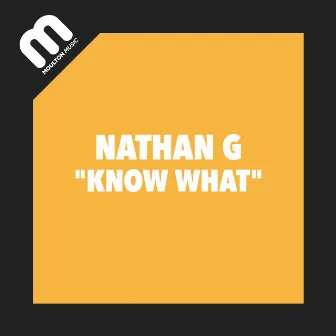 Know What by Nathan G