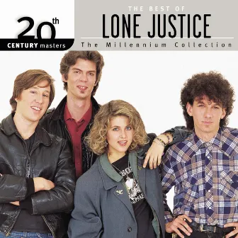 20th Century Masters: The Millennium Collection: The Best Of Lone Justice by Lone Justice