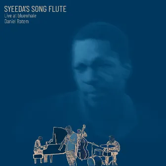 Syeeda's Song Flute (Live at Bluewhale) by Daniel Rotem