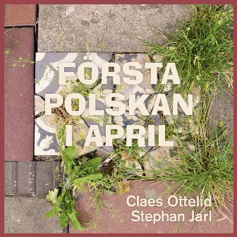 Första Polskan I April by Claes Ottelid