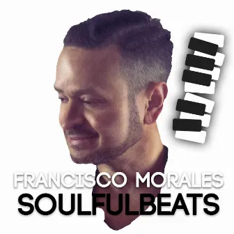 Soulful Beats by Francisco Morales