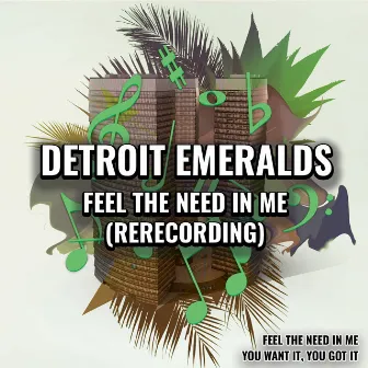 Feel the Need in Me (Rerecorded) by The Detroit Emeralds