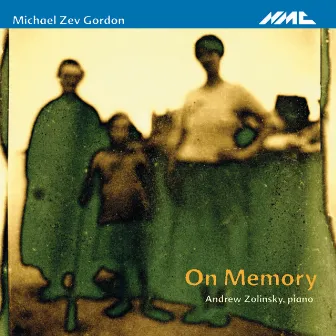 Michael Zev Gordon: On Memory by Michael Zev Gordon