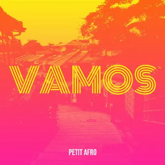 Vamos by Petit Afro