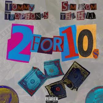 2 for 10's by Tommy TwoPhones