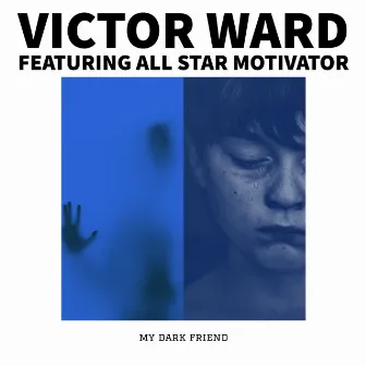 My Dark Friend by Victor Ward