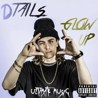 Glow Up by Dtails