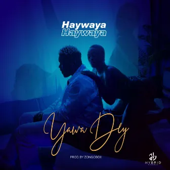 Yawa Dey by Haywaya