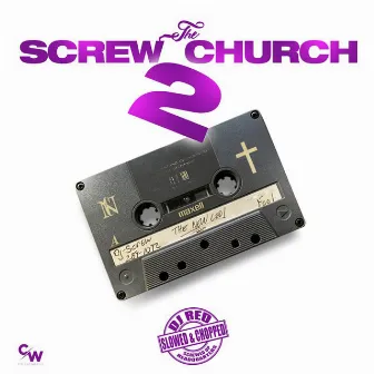 The Screw Church 2 by The New Cool