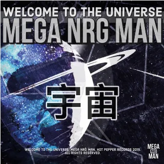 Welcome to the Universe by MEGA NRG MAN