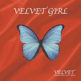 Velvet - Remastered Classic Mixes by Velvet Girl