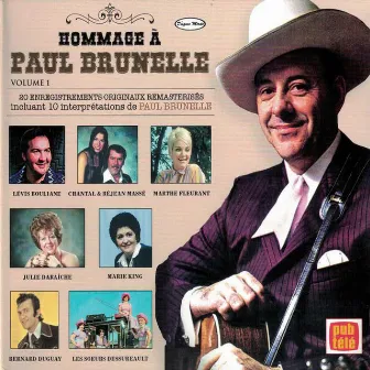 Hommage à Paul Brunelle, volume 1 by Paul Brunelle