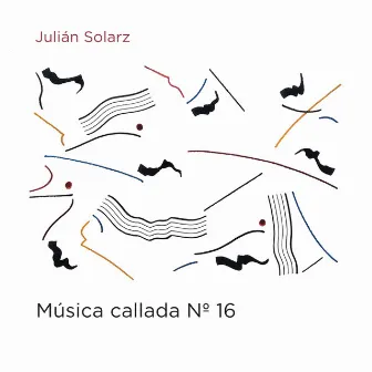 Música callada Nº 16 by Julián Solarz