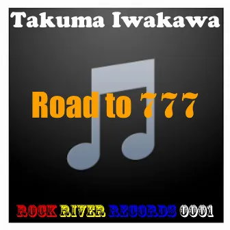 Road to 777 by Takuma Iwakawa