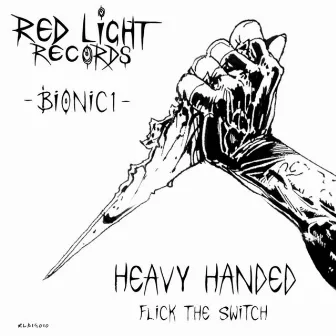 Heavy Handed / Flick The Switch by Bionic1