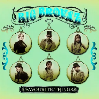 Favourite Things by Big Brovaz