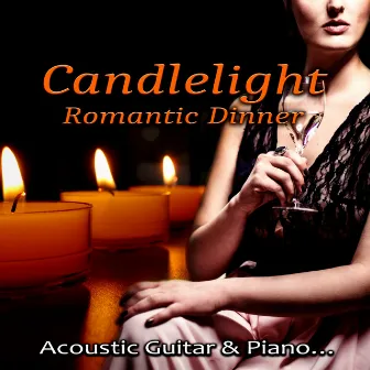 Candlelight Romantic Dinner - Romantic Love Songs, Ultimate Piano, Romantic Music, Instrumental Piano Songs & Acoustic Guitar, Lounge Ambient, Heart's Desire, Cool Jazz by Candlelight Romantic Dinner Music