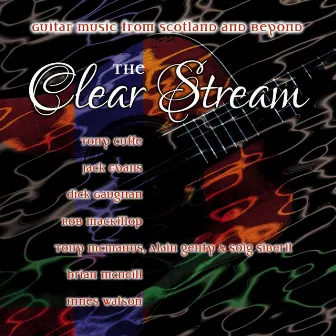 The Clear Stream by Tony Cuffe