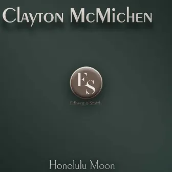 Honolulu Moon by Clayton McMichen