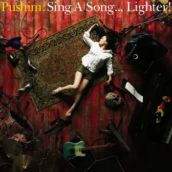 Sing A Song...Lighter! by PUSHIM